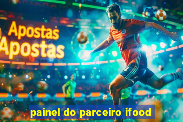 painel do parceiro ifood